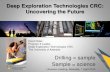 Deep Exploration Technologies CRC: Uncovering the Future - Giles.pdf · Kundana Paddington Mt Pleasant Data courtesy of Scott Halley, Minmap . The Challenge for UNCOVER •Do we have