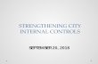 STRENGTHENING CITY INTERNAL CONTROLS€¦ · • Rationalizations that Rita may have made to justify her fraudulent behavior: o The city was large enough to absorb the impact. oShe