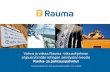 Vahva ja vakaa Rauma -talousohjelman ohjausryhmälle tehtyjen … · 2019-08-22 · • Tulevia laiteinvestointeja mm. tunneliastianpesukone 100 000 €, raepesukone, myös padat