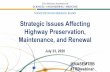 Strategic Issues Affecting Highway Preservation ...onlinepubs.trb.org/onlinepubs/webinars/200723.pdf · 4. Innovation-Friendly Culture and Organization Commitment to continuous improvement,