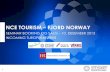 NCE TOURISM – FJORD NORWAY - Frichmann AS...utvikling og salg av produktene sine på de internasjonale markeder • NordNorsk Reiseliv AS og Fjord Norge AS med sitt klyngeprosjekt