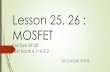Lesson 25, 26 : MOSFETtera.yonsei.ac.kr/class/2015_2_1/lecture/Lesson_25_ppt.pdf · Lesson 25, 26 : MOSFET Lecture 29,30 text book 6.1~6.2.2 2012142068 윤여훈 ...