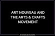 THE ARTS & CRAFTS ART NOUVEAU AND MOVEMENTblaylockmphs.weebly.com/.../4e_-_art_nouveau_and_arts___crafts.ppt… · The Arts & Crafts movement was a British and American style between