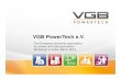 VGB PowerTech e.V. · VGB PowerTech e.V.|FOLIE 8 Activities 1.Concentration of technical expertise and services for our member companies in the areas of: • Power plant technology