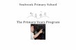 The Primary Years Program · 2020-06-15 · Transdisciplinary programme of inquiry The International Baccalaureate® (IB) Primary Years Programme (PYP) is underpinned by six transdisciplinary