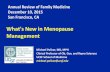 What's New in Menopause Management - UCSF CME · 2016-01-11 · What's New in Menopause Management . Michael Policar, MD, MPH . Clinical Professor of Ob, Gyn, and Repro Sciences .