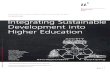 FOUNDATIONS Integrating Sustainable Development into ... · Integrating Sustainable Development into Higher Education is a set of Guidelines aimed espe - cially, but not exclusively,