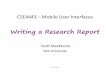 Writing a Research Report - York University€¦ · © Scott MacKenzie Writing a Research Report CSE4443 –Mobile User Interfaces Scott MacKenzie York University