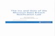 The Ins and Outs of the Missouri Data Breach Notification Law€¦ · The Ins and Outs of the Missouri Data Breach Notification Law Paul Satterwhite Husch Blackwell Sanders LLP 03010