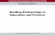 Building Partnerships in Education and Practice The ... · Building Partnerships in ... • Practice environments that support and enhance professional competence are essential. •