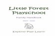 Little Forest Playschool Handbook 2015updated.pdf · Play! Learn! ii Welcome Families! Little Forest Playschool 3880 Villa Street Los Alamos, NM 87544 505.662.5895 Welcome to Little
