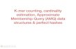 K-mer counting, cardinality estimation, Approximate Membership …€¦ · Mohamadi, Hamid, Hamza Khan, and Inanc Birol. "ntCard: a streaming algorithm for cardinality estimation