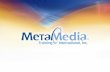 MetaMedia Training International, Inc. designs and …tools.niehs.nih.gov/wetp/1/12TrainersExchange/24...MetaMedia Training International, Inc. designs and produces award-winning,