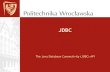 JDBCkmeif.pwr.wroc.pl/elektron/Java/lectures/JDBC.pdf · The Java Database Connectivity (JDBC) API. Wymagania • JDK + JDBC = ok np. J2SE 1.6. • JDBC ... String driver = "com.mysql.jdbc.Driver";