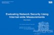 Evaluating Network Security Using [.5ex] Internet …...Chair of Network Architectures and Services Department of Informatics Technical University of Munich Evaluating Network Security