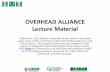 OVERHEAD ALLIANCE Lecture Material - MHI · When choosing a lifting and moving solution for a facility, consider an overhead hoist, crane or monorail. Overhead lifting solutions can