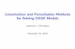 Linearization and Perturbation Methods for Solving DSGE Modelslchrist/... · Linearization is a special case of Perturbation. { Perturbation can be used to obtain higher order approximations