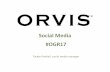 Social Media #OGR17 - Orvis · - Orvis social channels and how you can leverage. - Content trends we’re seeing on our channels. ... “Brands can see higher percentages of sharing