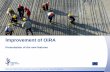 Improvement of OiRA · • In the framework of the EU-OSHA´s OiRA low value, contractors are supposed to Develop sectoral OiRA promotion strategies Develop OiRA promotional material