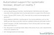 Automated support for systematic reviews: dream or reality - Cochrane · 2016-04-26 · Workshop contributors: •Jeremy Wyatt (Wessex Institute, Southampton): Workshop aims & scope;