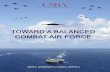 Toward a Balanced Combat Air Force · America’s land-based and sea-based combat air forces (CAF) have long provided it with an asymmetric advantage over its enemies. Since before