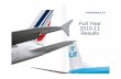 Full Year 2010-11 Results - Air France KLM€¦ · 5 ÉRevenues €23.62bn +12.5% ÉEBITDAR €2,629m +137% ÉOperating result €122m +€1,407m ÉAdjusted operating result* €405m