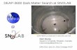 DEAP-3600 Dark Matter Search at SNOLABkicp-workshops.uchicago.edu/IDM2012/depot/talk-boulay-mark.pdf · DEAP-3600 Dark Matter Search at SNOLAB Mark Boulay Queen’s University, Kingston,