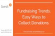Fundraising Trends. Easy Ways to Collect Donations. · Crowdfunding Adoption Goes mainstream - Launch of Kickstarter & Indiegogo in 2008 American Red Cross launches Text 2HELP campaign