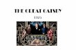 THE GREAT GATSBY - English is Fun!! · While The Great Gatsby is a highly specific portrait of American society during the Roaring Twenties, its story is also one that has been told