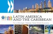 LATIN AMERICA AND THE CARIBBEAN - OECD.orgThe Latin America and Caribbean region is undergoing a remarkable structural transformation and showing increasing economic strength. Several