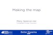 making the map - cartography.org.uk · Making the map Mary Spence MBE Cartographic Design Consultant . I want a map. what is it for? who wants it? what do they want it for? is what