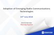 Adoption of Emerging Radio Communications Technologies · 2018-07-25 · Strategy for Adoption of Emerging Radio Technologies 1. Adopt automated spectrum management solutions 2. Develop