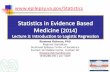 Statistics in Evidence Based Medicine · Understanding logistic regression in five lectures Difference between relative risk and odds ratio , marginal and conditional odds ratios,