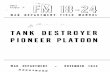 TANK DESTROYER PIONEER PLATOON · 2014-12-20 · Section I GENERAL 1. Scope This manual covers the tactical employment of the self-propelled tank destroyer pioneer platoon. It is