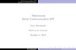 Electronics- Serial Communication-SPIdenethor.wlu.ca/pc320/lectures/spibeam.pdf · 2018-10-03 · Serial Communication -SPI Raspberry Pi Python SPI Library PySpidev spi = spidev.SpiDev()