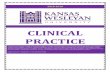 CLINICAL PRACTICE - Kansas Wesleyan University...Clinical Practice Handbook , or as outlined by their university supervisor during their clinical practice. Clinical Practice Formative