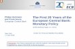 Philipp Hartmann The First 20 Years of the European ... · 7/17/2019  · European Central Bank: Monetary Policy Center for Financial Stability Roundtable Philipp Hartmann . and Frank