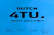 DUTCH 4TU.pdfThe winner of the challenge will join the Dutch trade mission to the World Expo 2020 in Dubai. On the day of the challenge, the students were able to spare some …