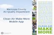 Clean Air Make More Mobile App - Arizona Chamber of ... · more carry reusable tote bags more consider solar more run cold water ... electric lawn and garden equipment more refuel