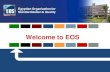 Welcome to EOS · Welcome to EOS . Egyptian Organization for Standardization & Quality 2 EOS Establishment . Egyptian Organization for Standardization & Quality 3 1957 ... Representation