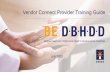 Vendor Connect ProviderTraining Guide · Georgia Department of Behavioral Health & Developmental Disabilities. Vendor Connect ProviderTraining Guide. July 2020