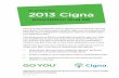 Three-Tier Plan 2013 Cigna · • Compare medication prices using the Prescription Drug Price Quote Tool • Ask a pharmacist questions • And much, much more! Medications delivered