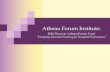 Athena Forum Institute · n When the ENTIRE team completes the same course = ... @ $375 = $1,925 savings X 10 transition orders = $19,000 savings per year. $19,000 per year ... -Adventist
