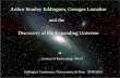 The Big BangThe Big Bang: Fact or Fiction? Cormac O’RaifeartaighFRAS Eddington Conference, Observatoire de Paris. 29/05/2019 Arthur Stanley Eddington, Georges Lemaître Discovery