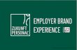 EMPLOYER BRAND EXPERIENCE€¦ · / Employer Brand Experience @ ZP „Employer branding is the identity-based effective positioning, both internally and externally, of a company as