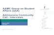 AAMC Group on Student Affairs (GSA) Admissions Community ... · AAMC virtual interview training for schools • How to use the AAMC virtual interview in your admissions process •