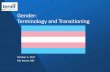 Gender: Terminology and Transitioning · Health 201;13:165232-Hembree WG et al. Endocrine treatment of transsexual persons: an Endocrine Society clinical practice guideline. J Clin