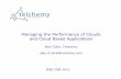 Managing the Performance of Clouds and Cloud Based ......• What Cloud Infrastructure and Cloud Application providers need to measure • Related information – ANSA – (1985-95