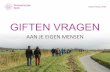 GIFTEN VRAGEN - Leergemeenschap Pionieren · 2018-03-23 · (Vergeet niet de personele kosten meer te rekenen!) 2. ... Weet wie je gaat vragen en hoe je mensen kunt bereiken 2. ...