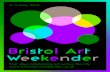 Bristol Art Weekender - situations.org.uk · Bristol Art Weekender Four days celebrating art across the city  2–5 May 2014